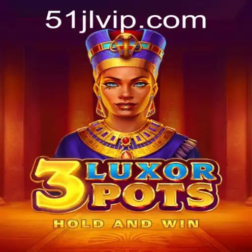 A Comprehensive Exploration of 3LuxorPots: The New Sensation at 51JL PH Casino