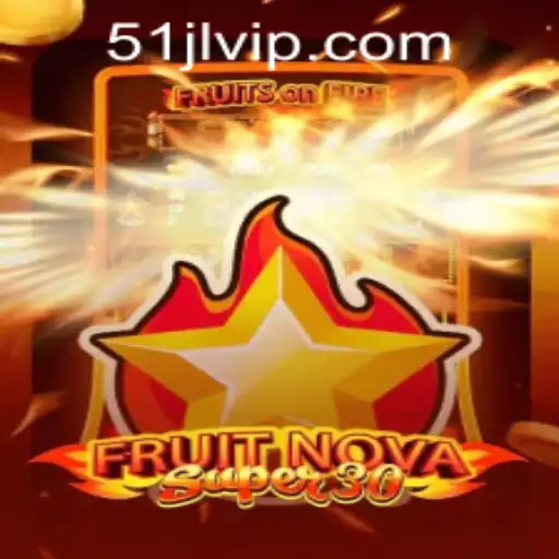FruitrNovaSupe30: A Compelling Journey into the World of 51JL PH Casino