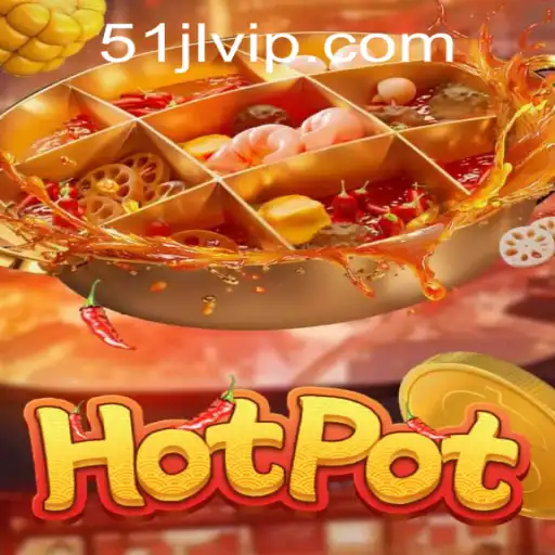 Exploring Hotpot: An Exciting Game Experience at 51JL PH Casino