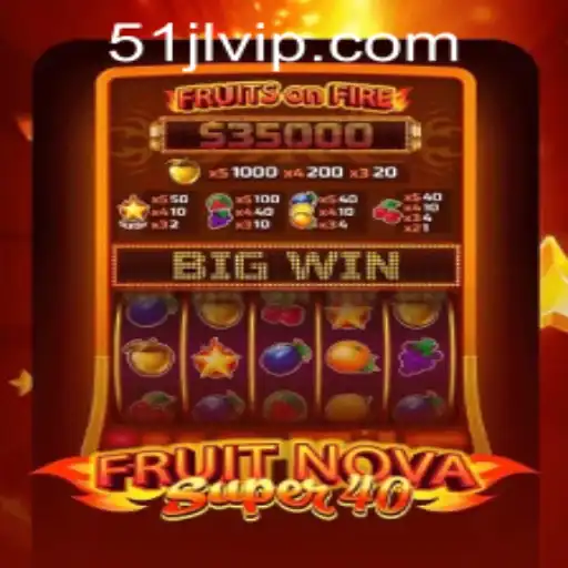 Exploring the Thrilling World of FruitNovaSuper40 at 51JL PH Casino