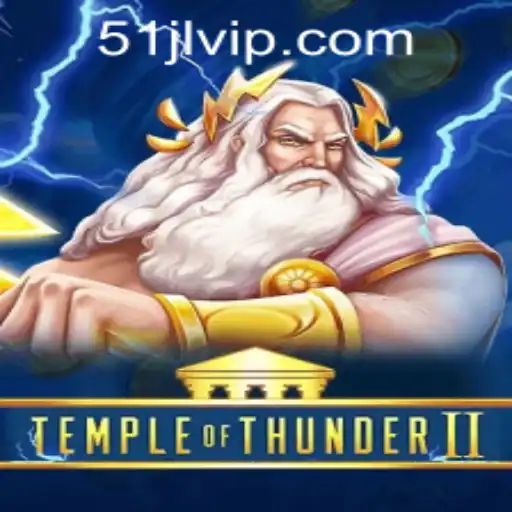 Exploring TempleofThunderII: A Thrilling Adventure at 51JL PH Casino